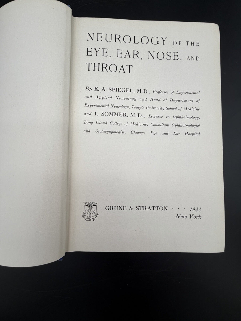 Neurology of the Eye, Ear, Nose, and Throat by E.A. Spiegel & I. Sommer (1944)