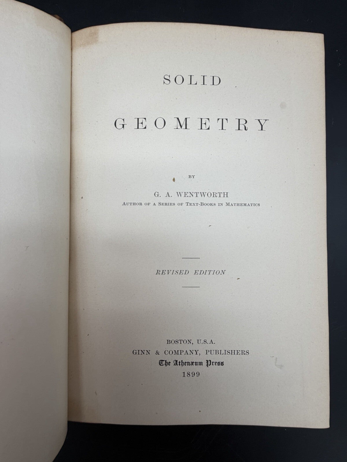 1899 Solid Geometry by G.A. Wentworth Revised Edition Ginn & Company VGC to FINE