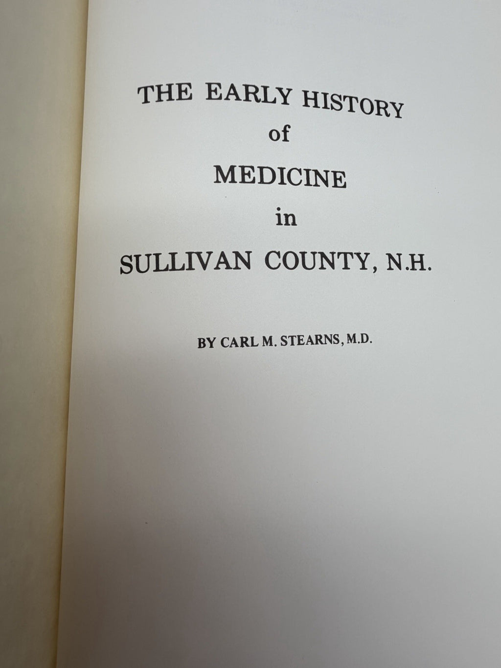 Signed 1974 Early History of Medicine in Sullivan County NH Carl M. Stearns MD