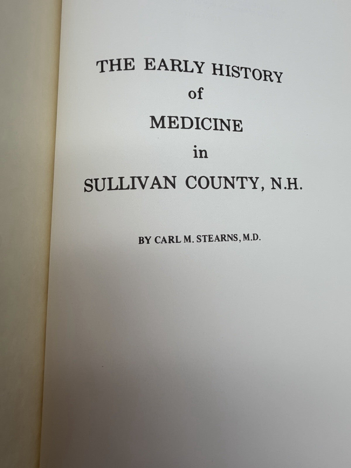 Signed 1974 Early History of Medicine in Sullivan County NH Carl M. Stearns MD