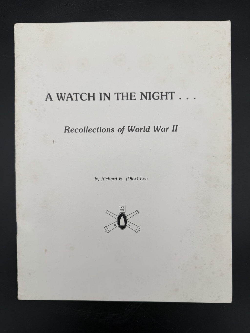 WWII Book Memoir A Watch In The Night WWII Recollections Coast Artillery