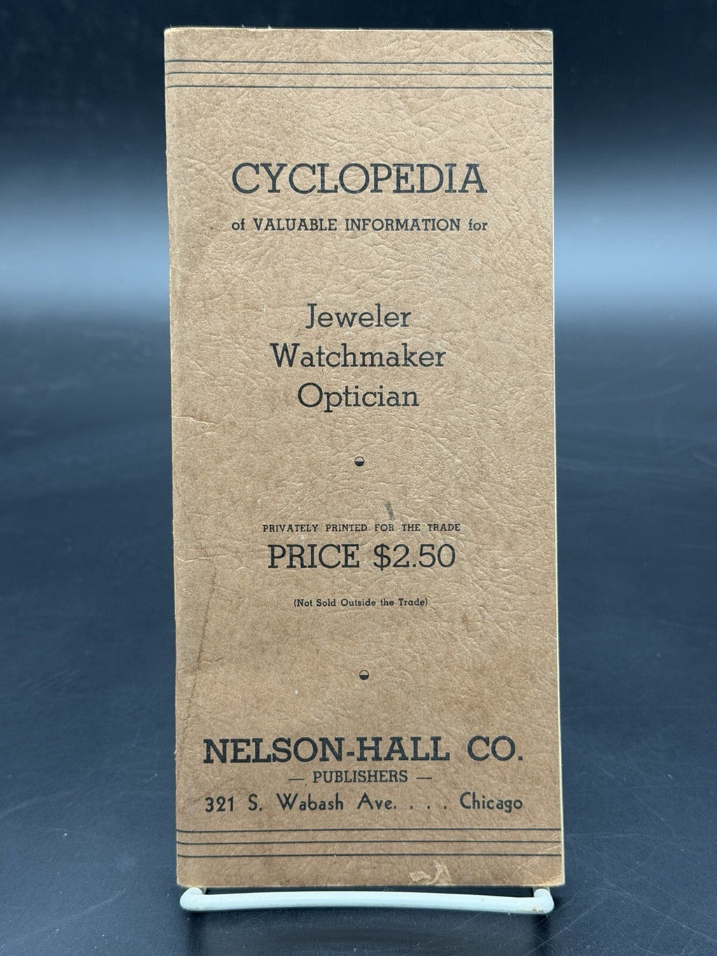 Vintage 1940 Cyclopedia for Jeweler Watchmaker Optician Nelson-Hall Co. Booklet
