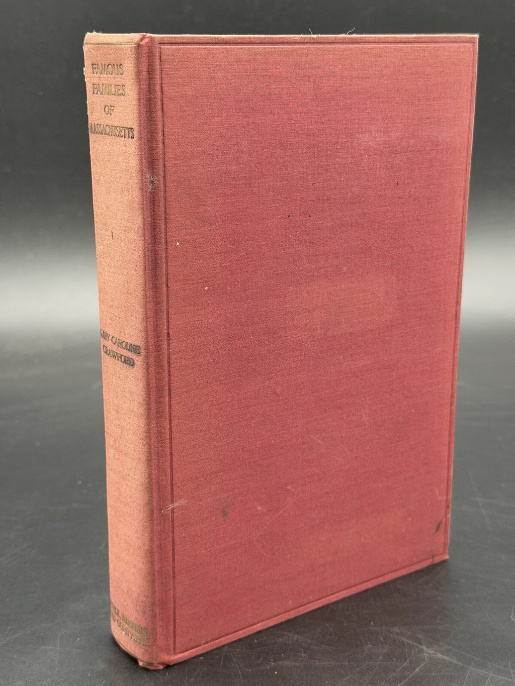 Famous Families of Massachusetts (Volume One) – Mary Caroline Crawford 1930