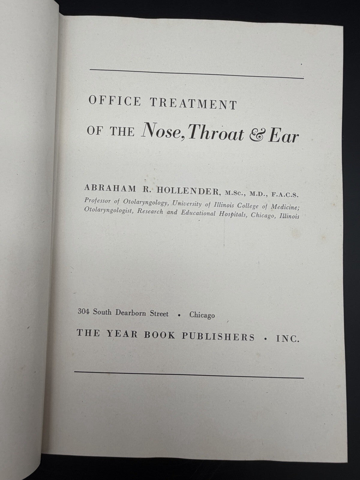 1946 Office Treatment of the Nose Throat & Ear Abraham R. Hollender 2nd Edition